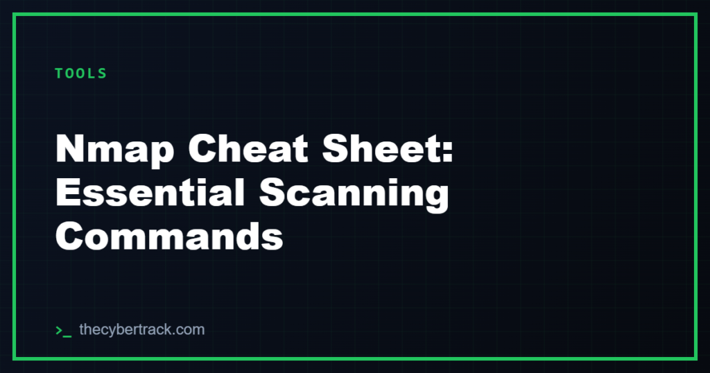 Nmap Cheat Sheet: Essential Scanning Commands